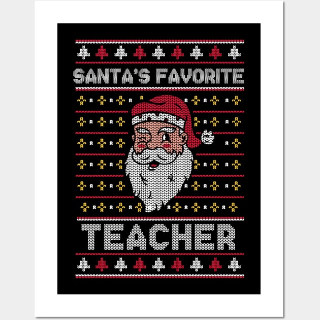 Santa's Favorite Teacher // Funny Ugly Christmas Sweater // School Teacher Holiday Xmas Wall Art by Now Boarding